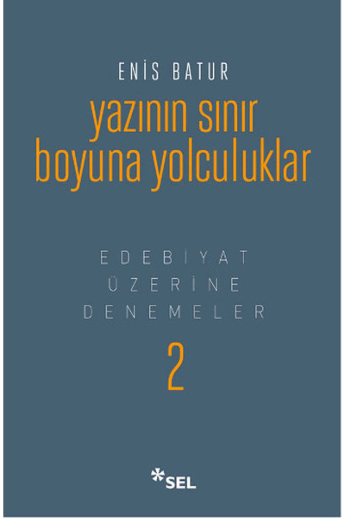 Sel Yayınları Yazının Sınır Boyuna Yolculuk
