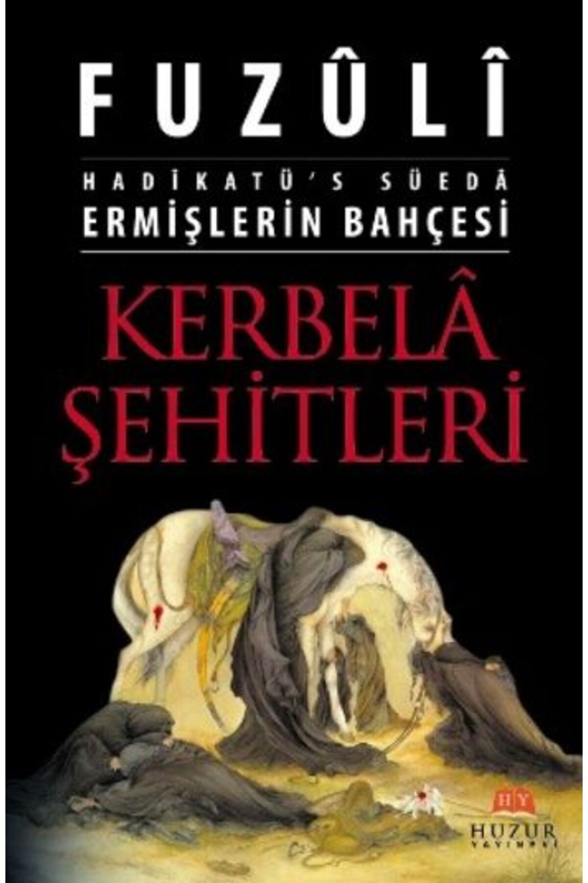 Destek Yayınları Kerbela Şehitleri Ermişlerin Bahçesi