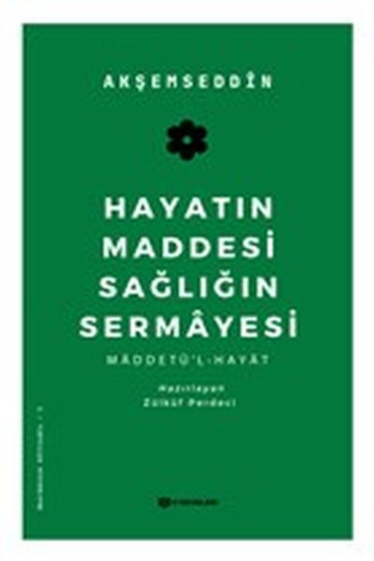 H Yayınları Hayatın Maddesi Sağlığın Sermayesi