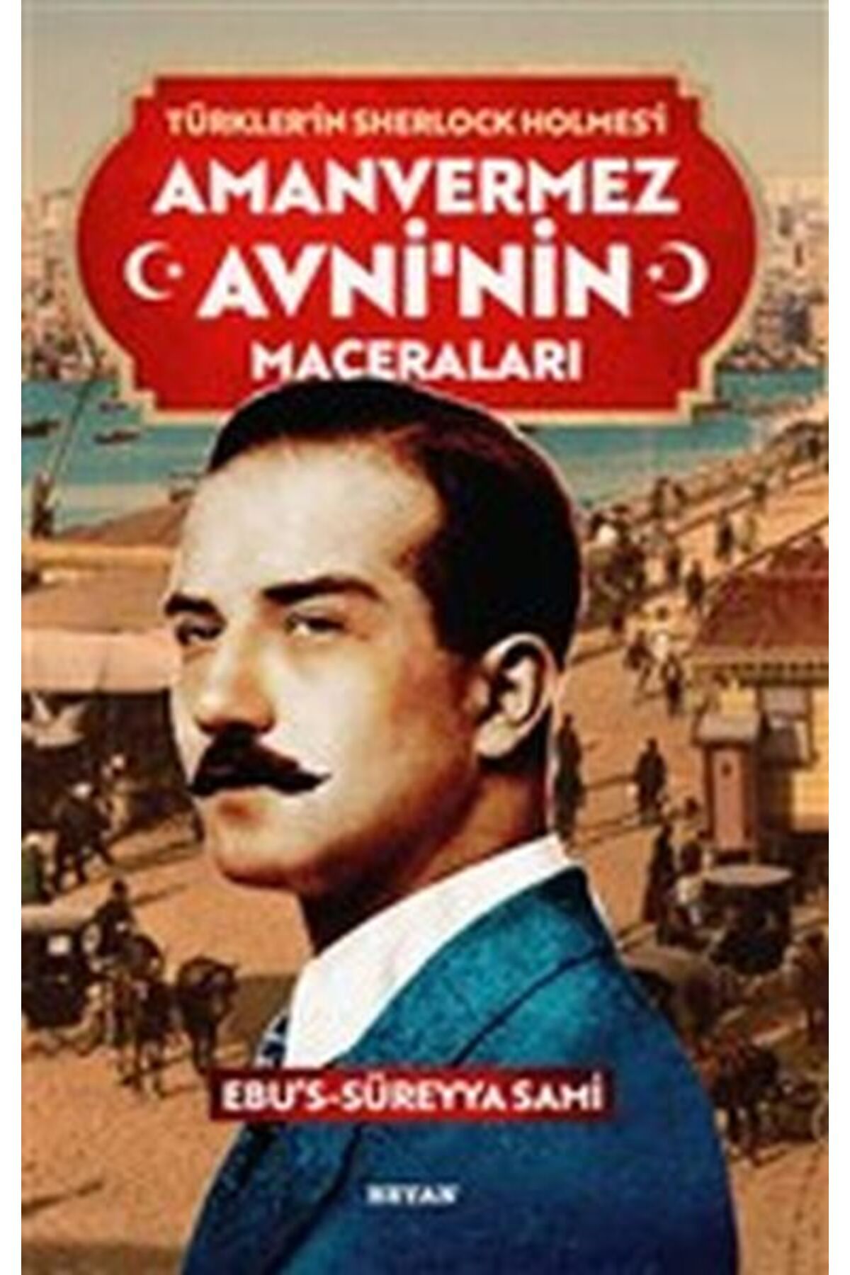 Türk Dil Kurumu Yayınları Amanvermez Avni'nin Maceraları - Türklerin Sherlock Holmes'i