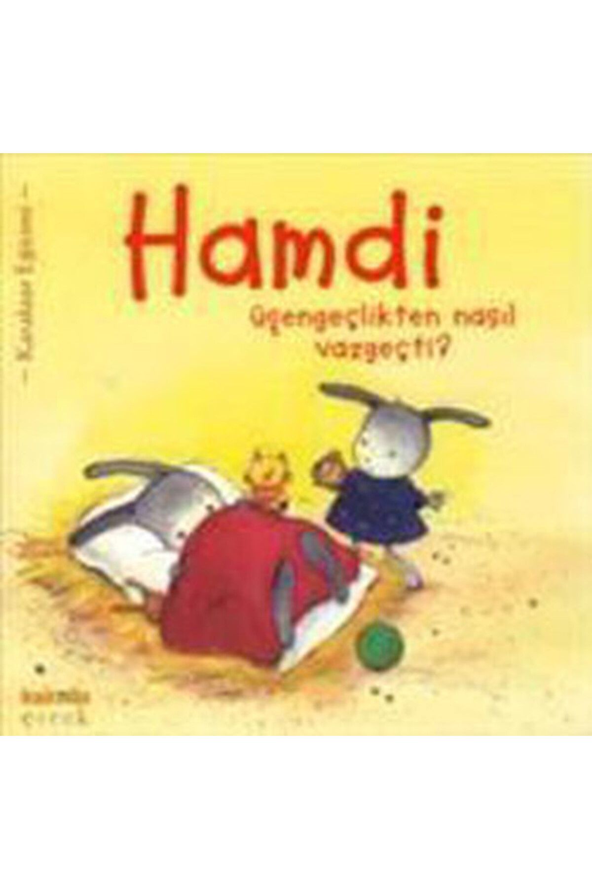 Kaknüs Yayınları Hamdi Üşengeçlikten Nasıl Vazgeçti