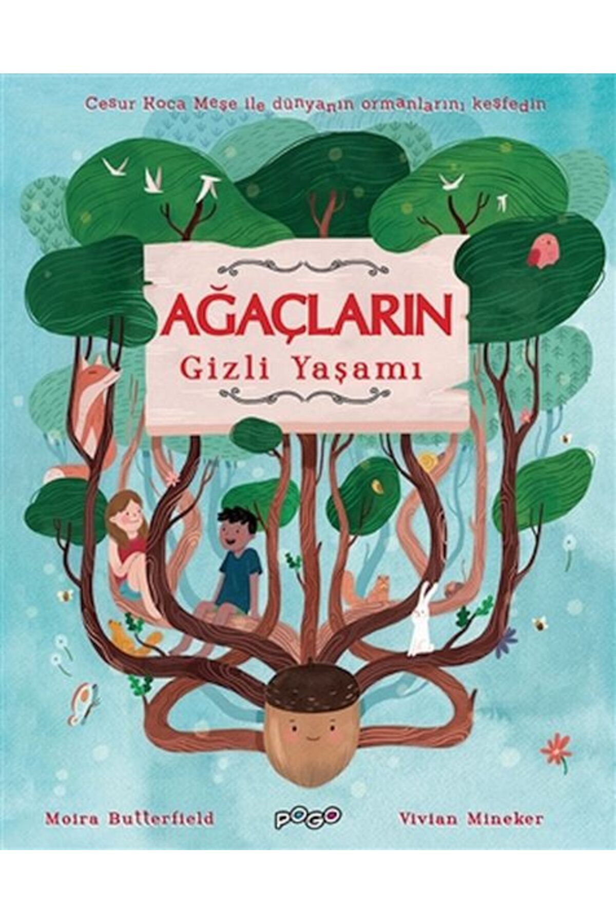 Pogo Çocuk Ağaçların Gizli Yaşamı