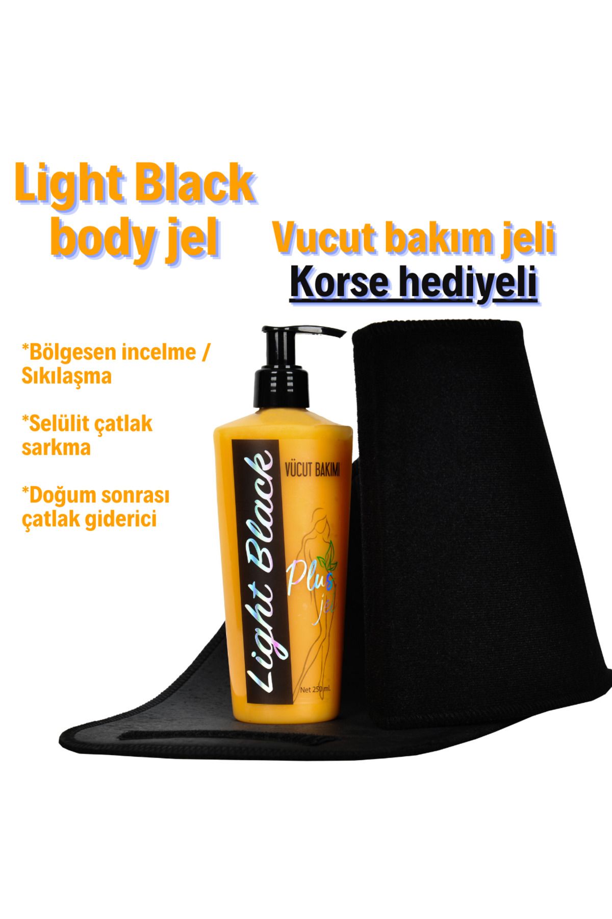 Light Black Vücut Bakım Jeli - Selülit, Sıkılaştırma, Çatlak Giderme - 250 ML