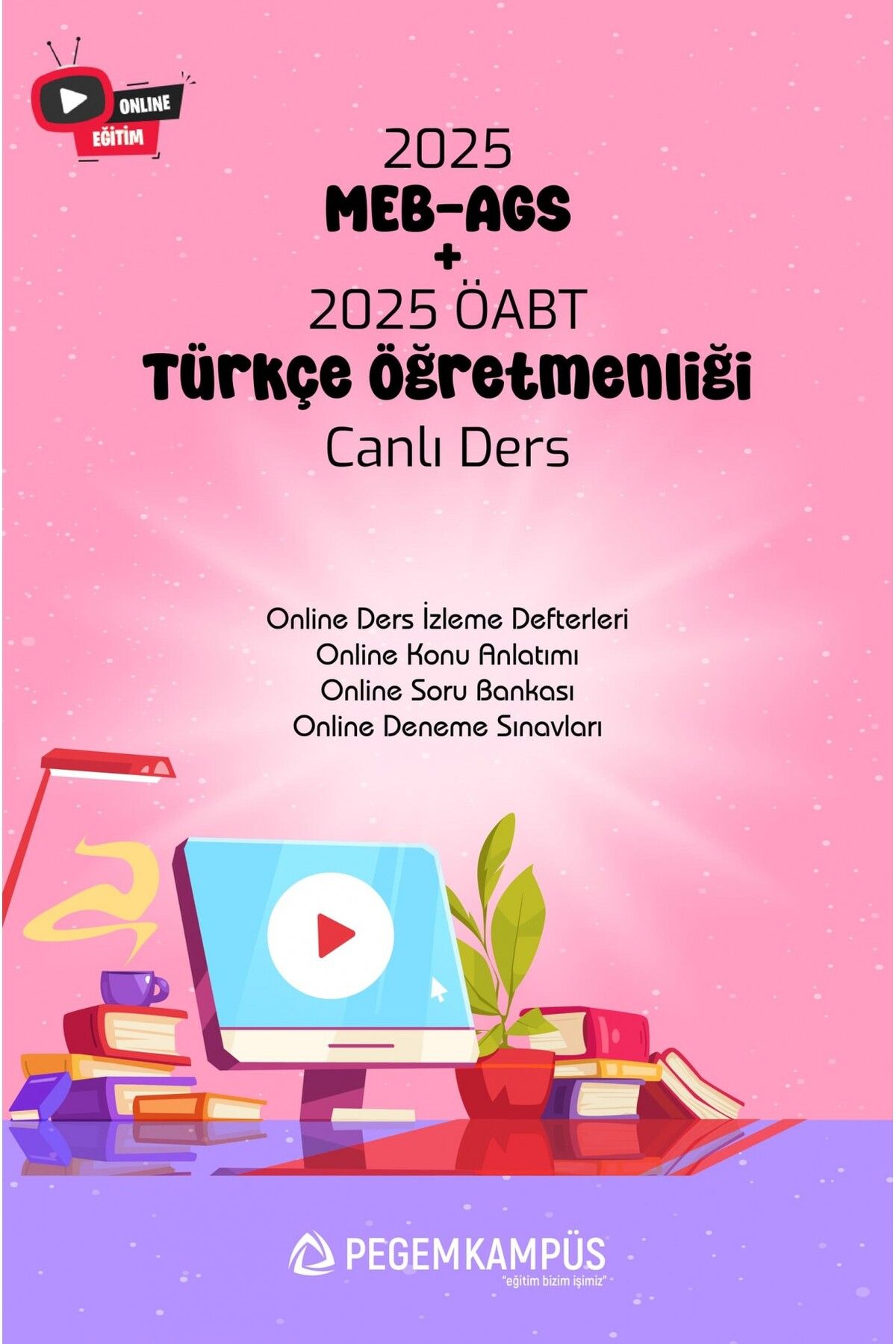 Pegem Akademi 2025 MEB-AGS + ÖABT Türkçe Öğretmenliği Canlı Dersler + Online Materyaller