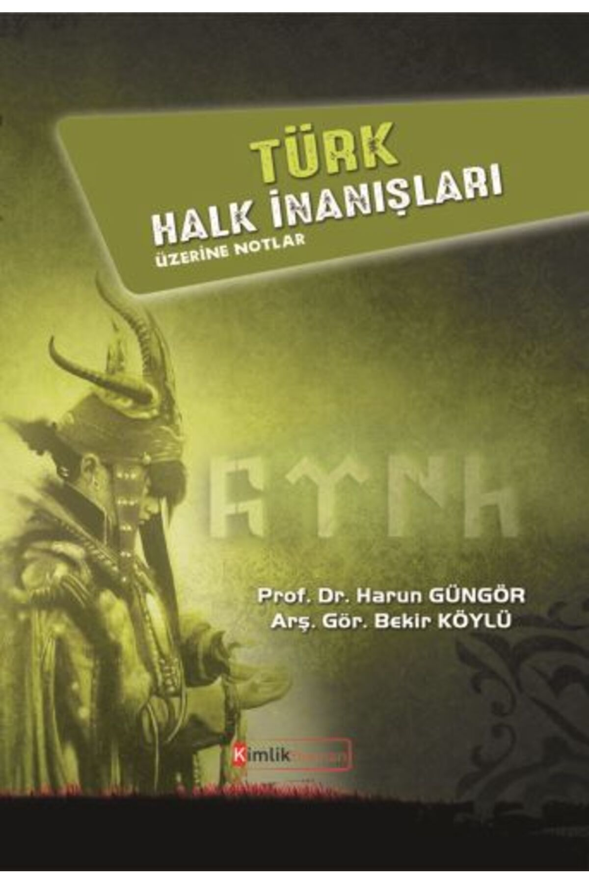 Kimlik Yayınları Türk Halk İnanışları Üzerine Notlar