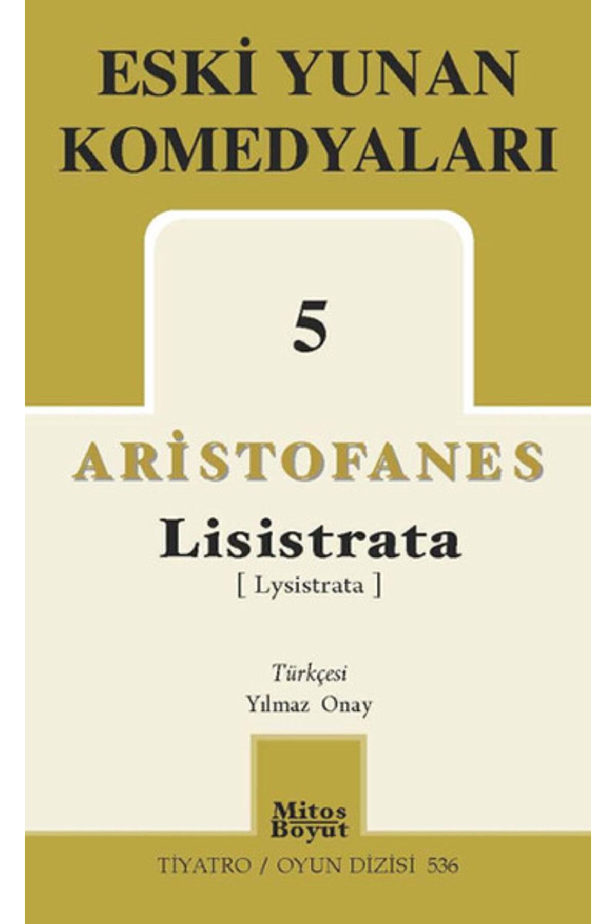 Mitos Boyut Yayınları Eski Yunan Komedyaları 5 / Lisistrata