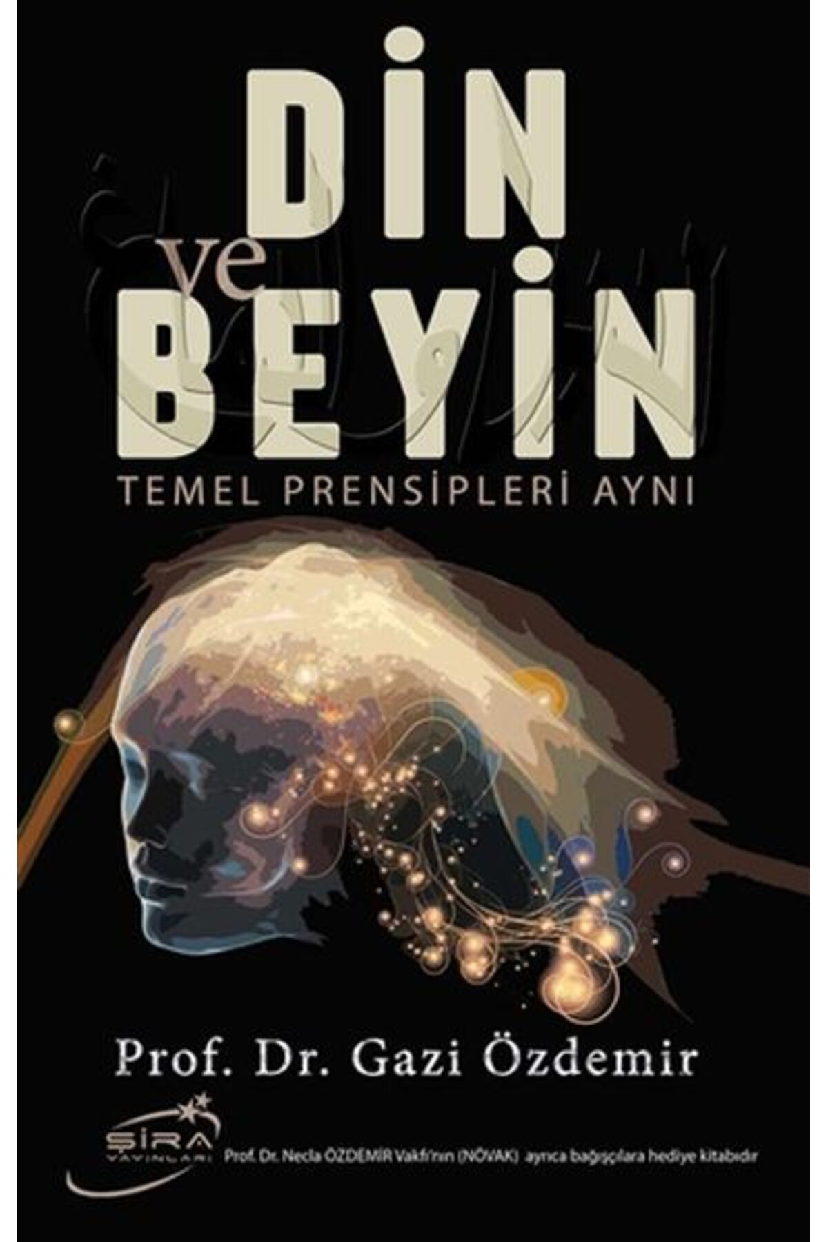 Şira Yayınları Din ve Beyin Temel Prensipleri Aynı