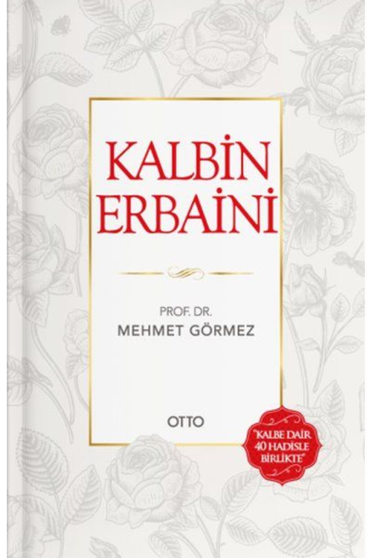 Otto Yayınları Kalbin Erbaini - Ciltsiz