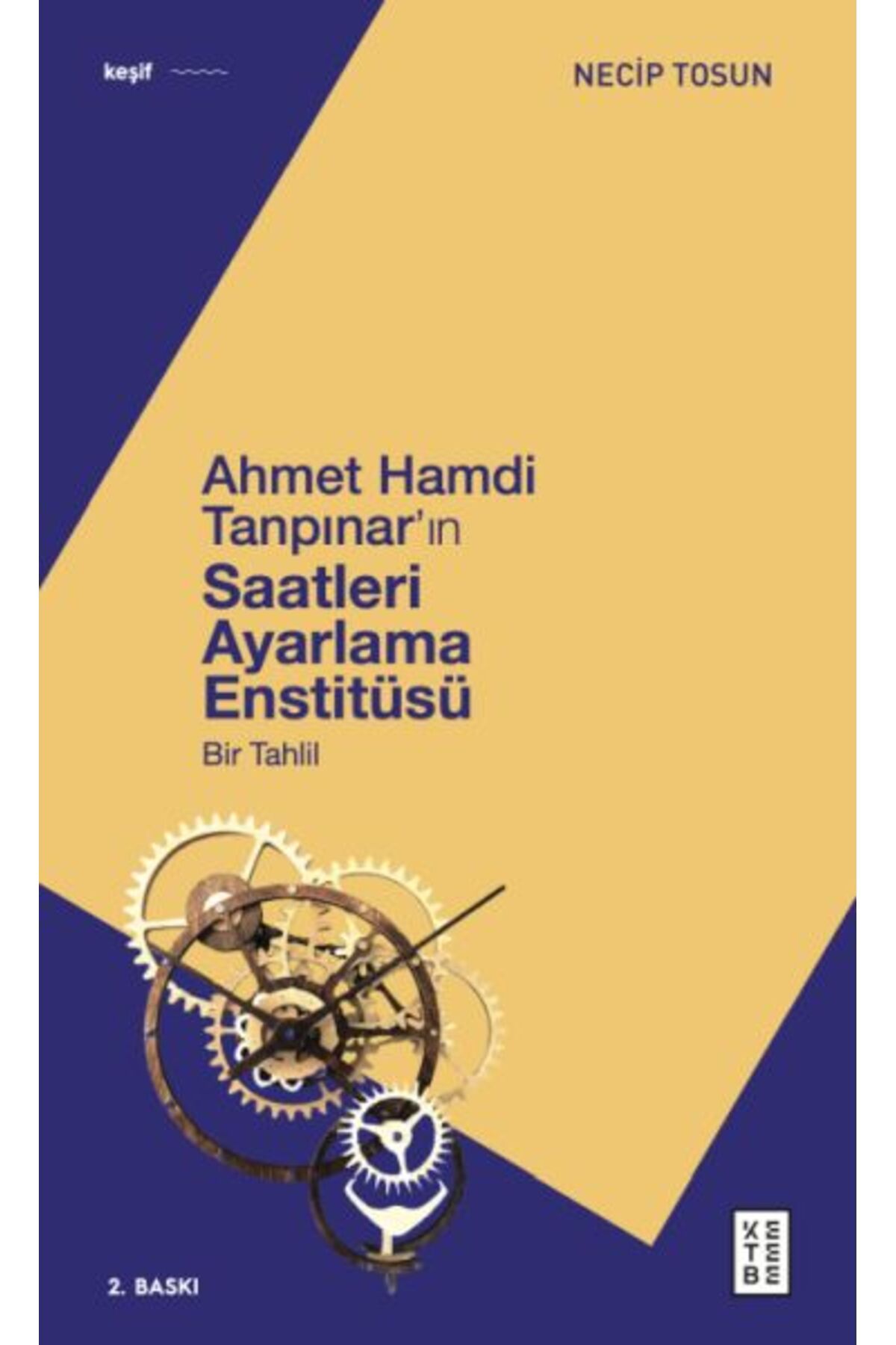 Ketebe Yayınları Ahmet Hamdi Tanpınar'ın Saatleri Ayarlama Enstitüsü