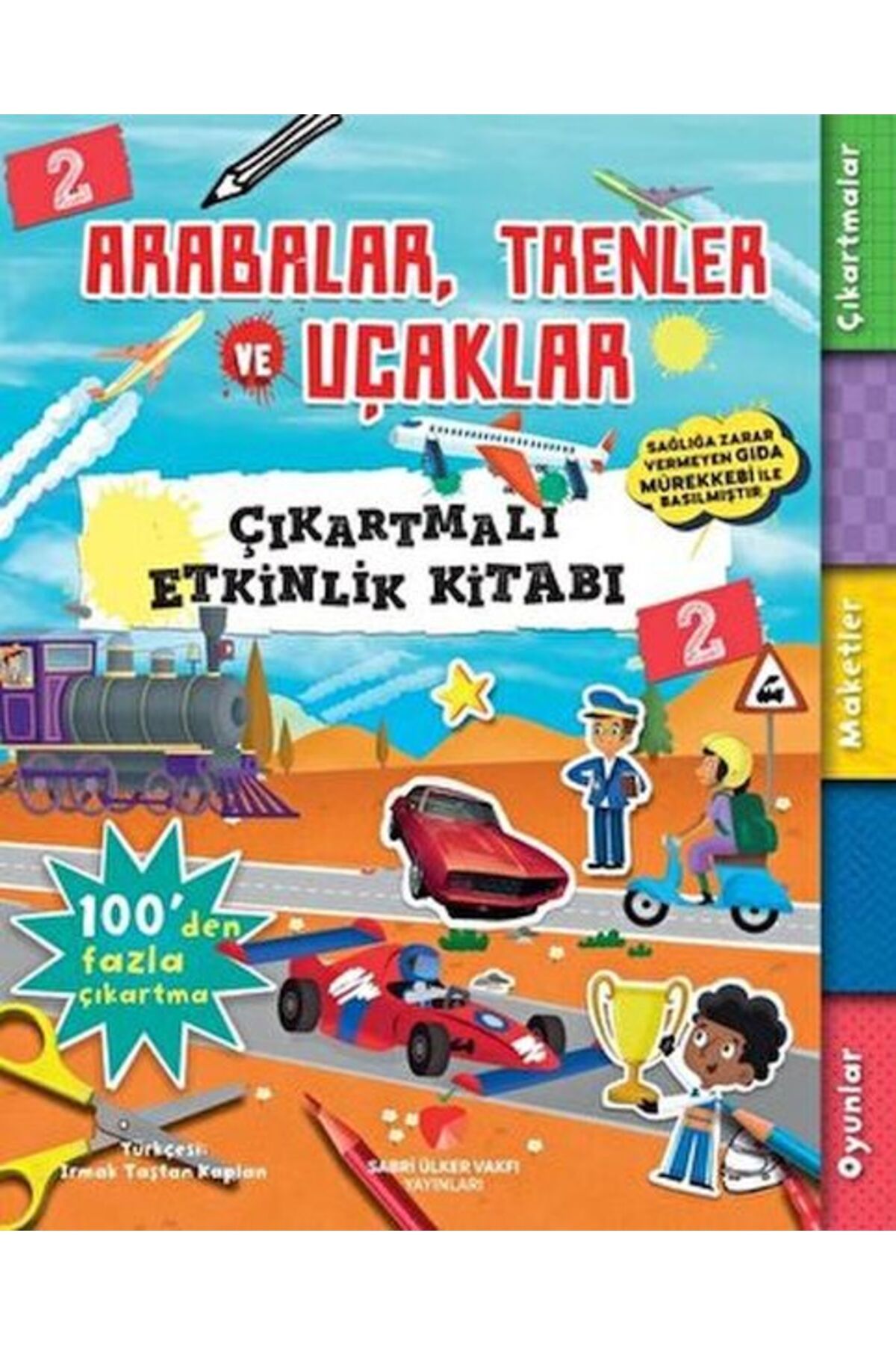Sabri Ülker Vakfı Yayınları Arabalar, Trenler ve Uçaklar - Çıkartmalı Etkinlik Kitabı 2