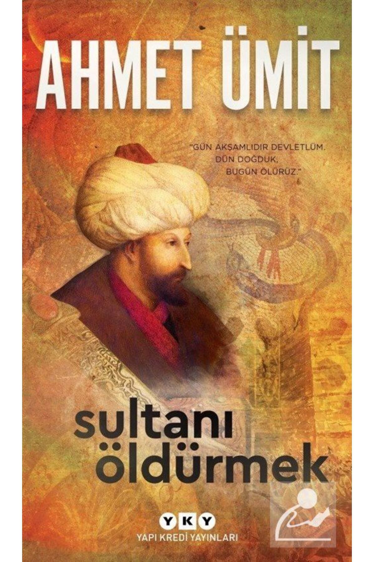 Yapı Kredi Yayınları Sultanı Öldürmek