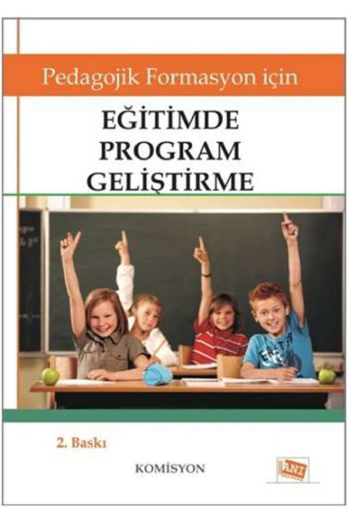 Anı Yayıncılık Pedagojik Formasyon İçin Eğitimde Program Geliştirme