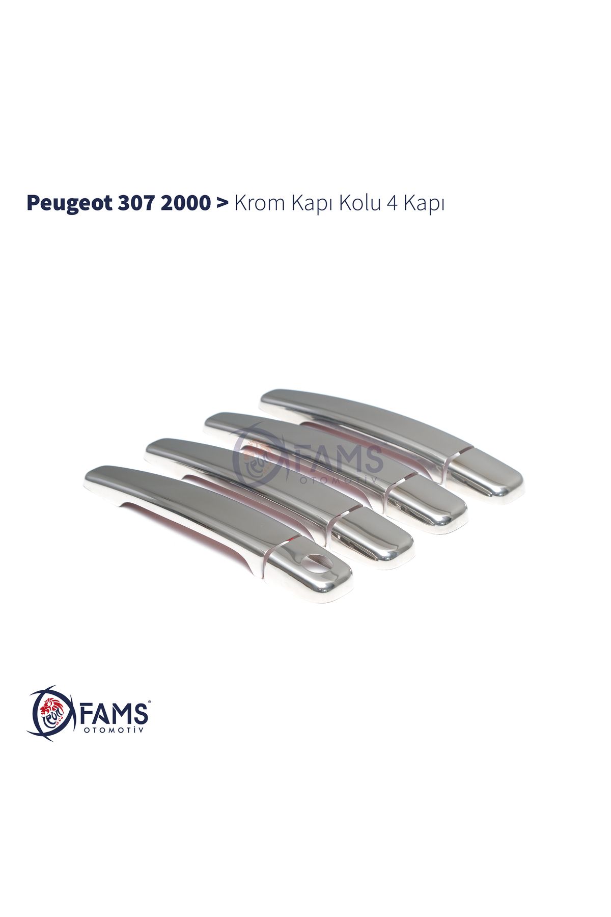 FAMS OTO AKSESUAR Peugeot 307 Krom Kapı Kolu 4 Kapı 2000 Üzeri P. Çelik