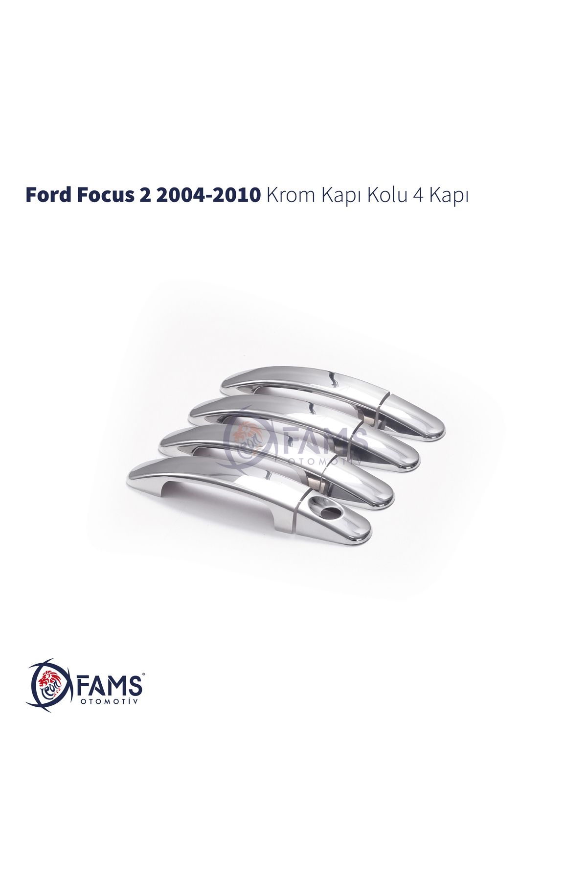 FAMS OTO AKSESUAR Ford Focus 2 Krom Kapı Kolu 4 Kapı 2004-2010 Arası Paslanmaz Çelik