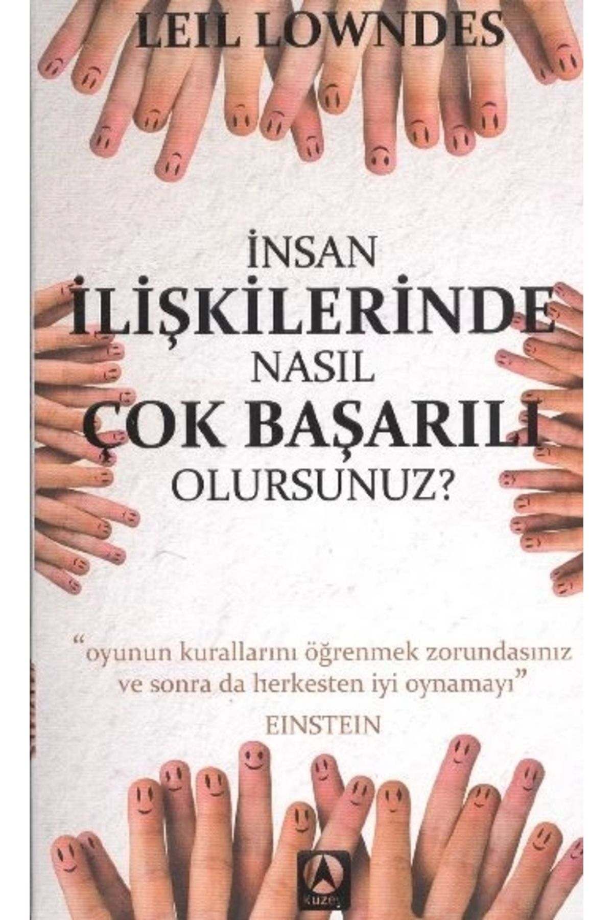 Kuzey Yayınları İnsan Ilişkilerinde Nasıl Çok Başarılı Olursunuz? (CEP BOY)