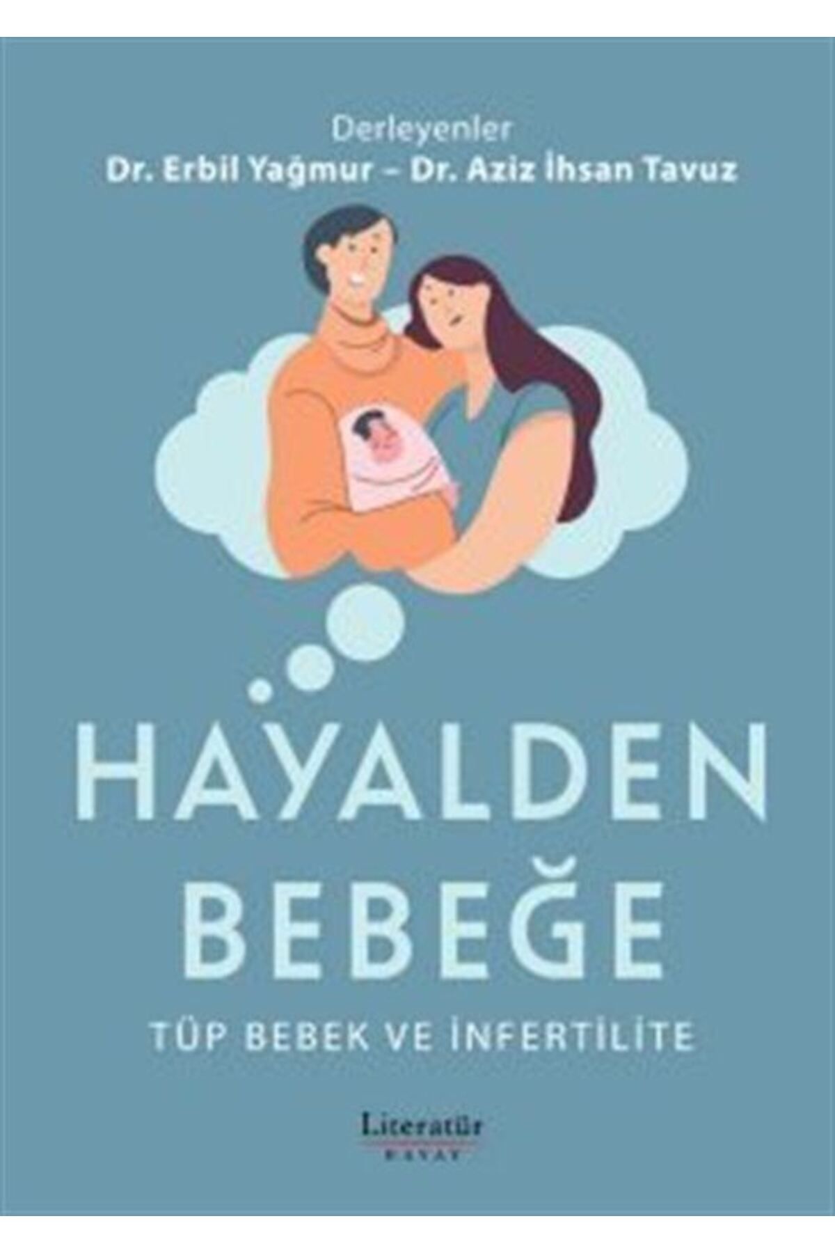 Literatür Hayat Hayalden Bebeğe & Tüp Bebek ve İnfertilite