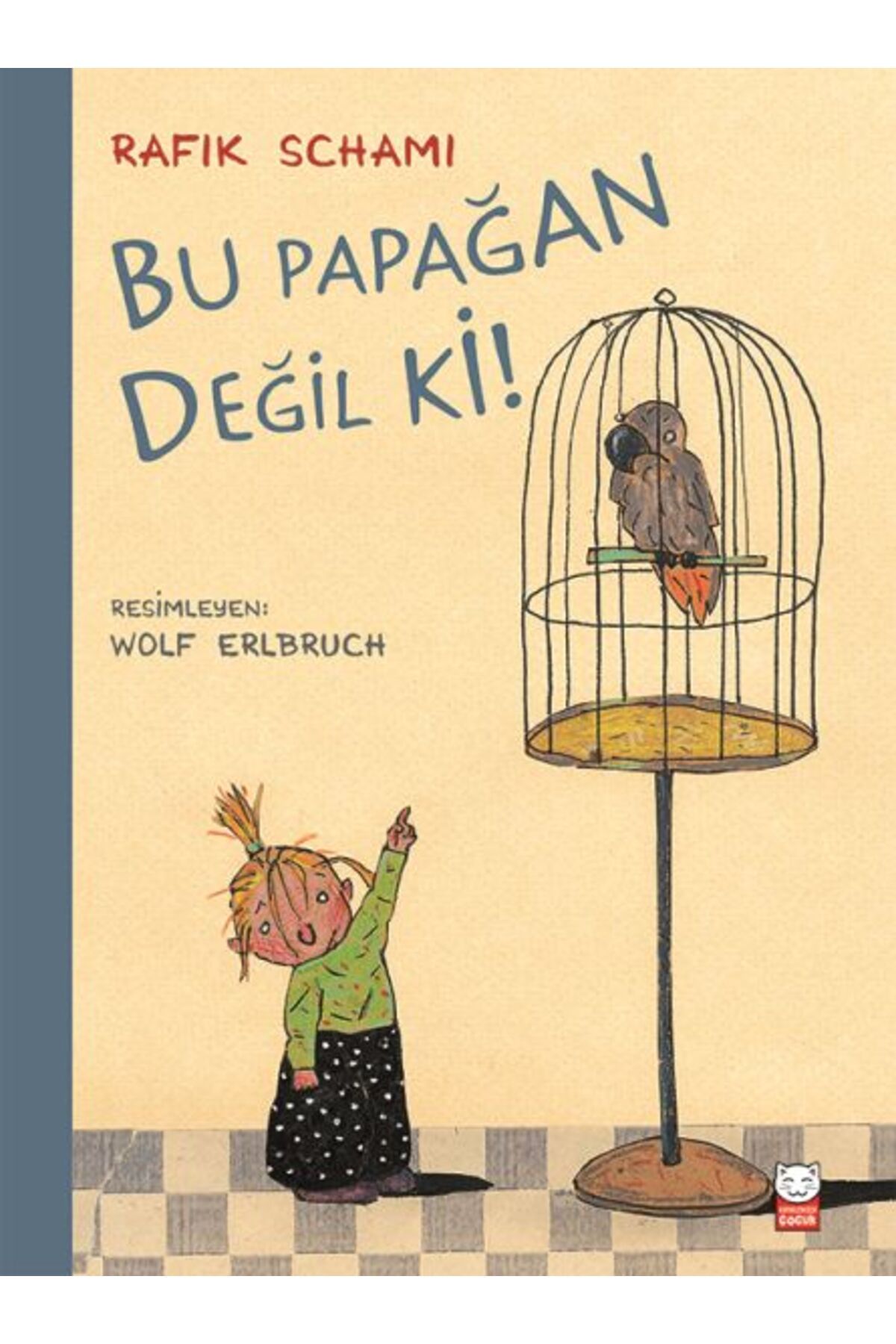 Kırmızı Kedi Çocuk Bu Papağan Değil ki!