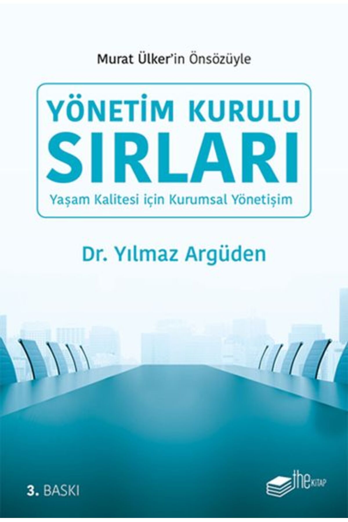 Türk Dil Kurumu Yayınları Yönetim Kurulu Sırları - Yaşam Kalitesi için Kurumsal Yönetişim