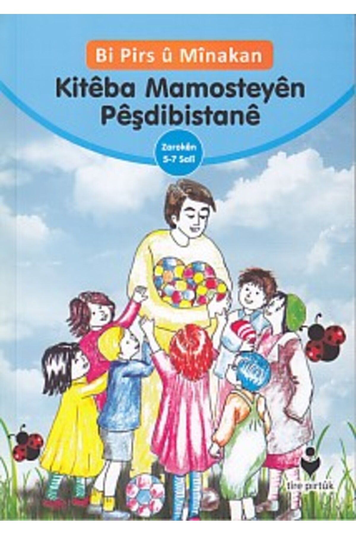 Tire Kitap Bi Pirs u Minakan - Kitabe Mamosteyen Peşdibistane (Kürtçe)