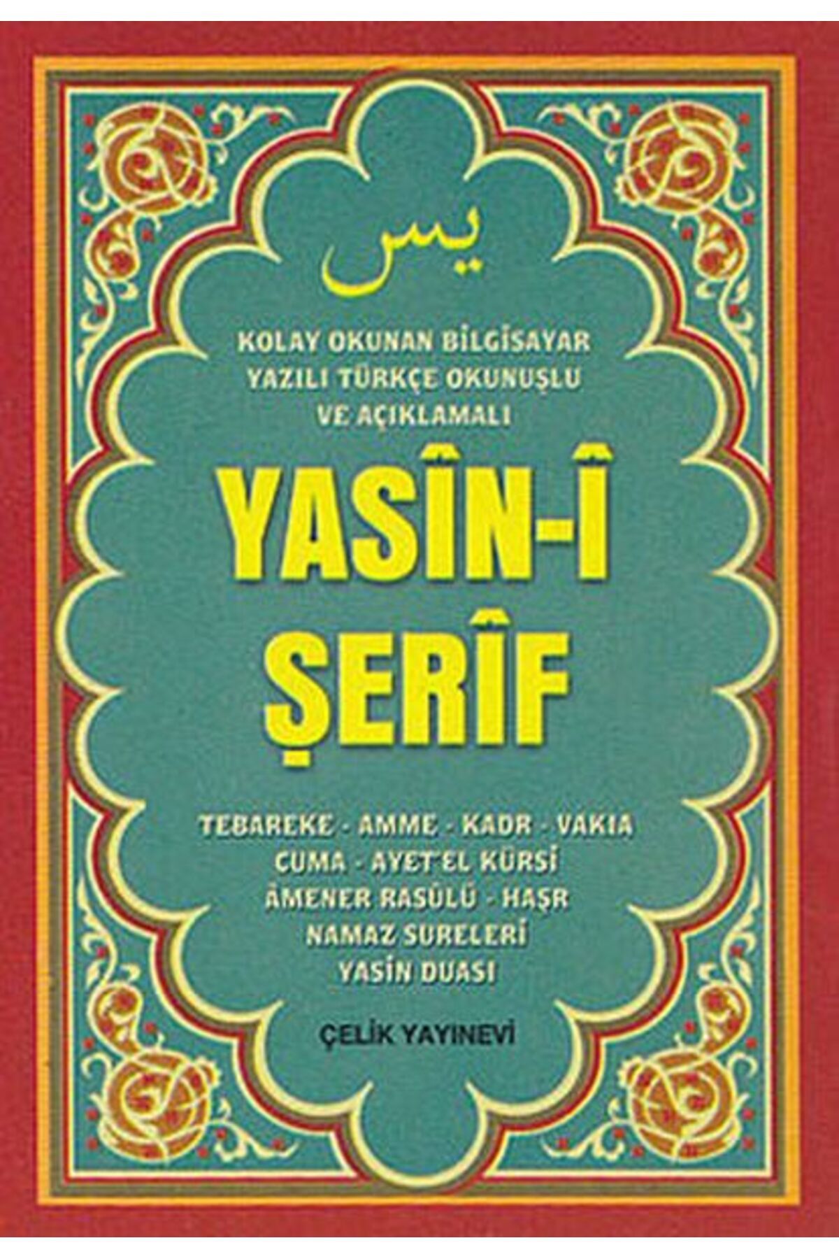 Çelik Yayınevi Yasin-i Şerif (Mini Boy, Bilgisayar Yazılı, Türkçe Okunuşlu ve Açıklamalı)