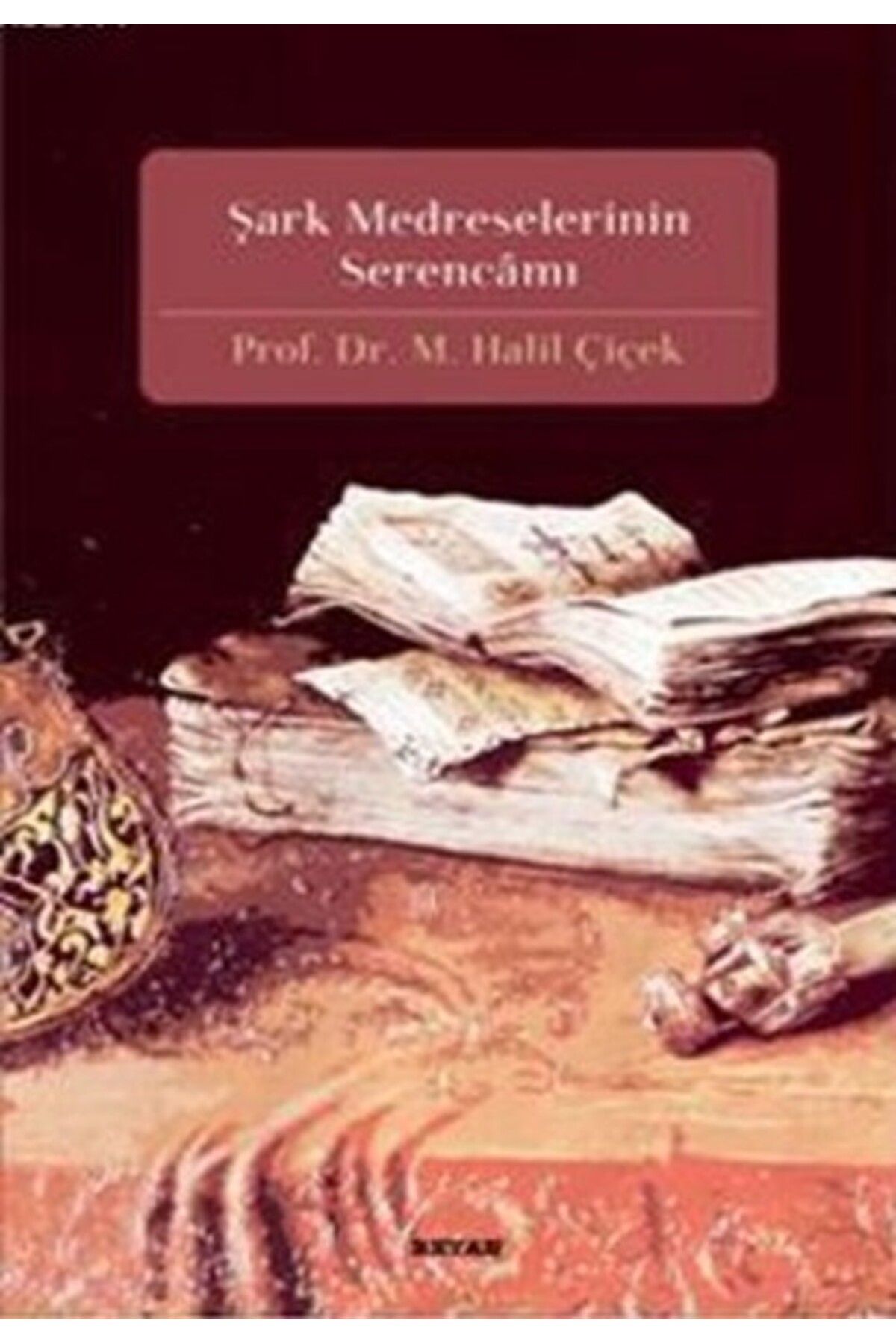 Beyan Yayınları Şark Medreselerinin Serencamı