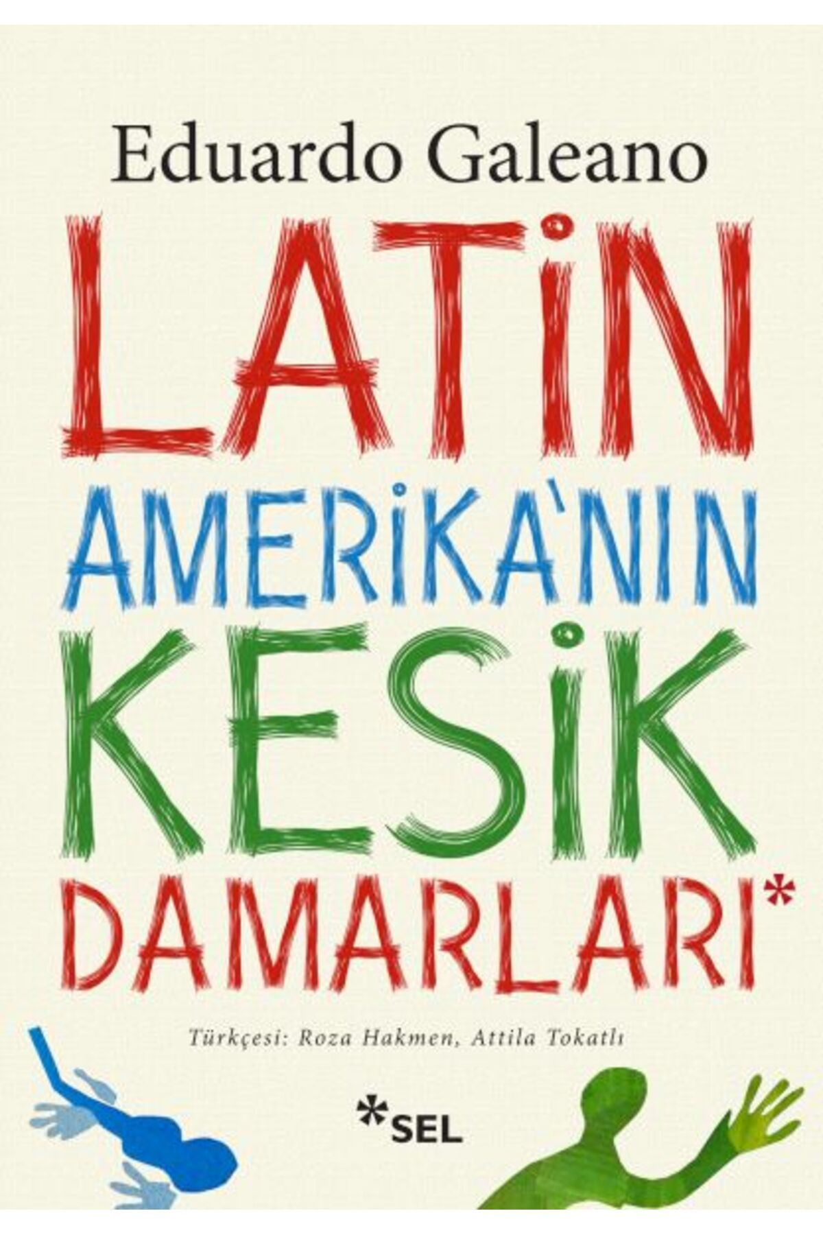 Sel Yayınları Latin Amerikanın Kesik Damarları