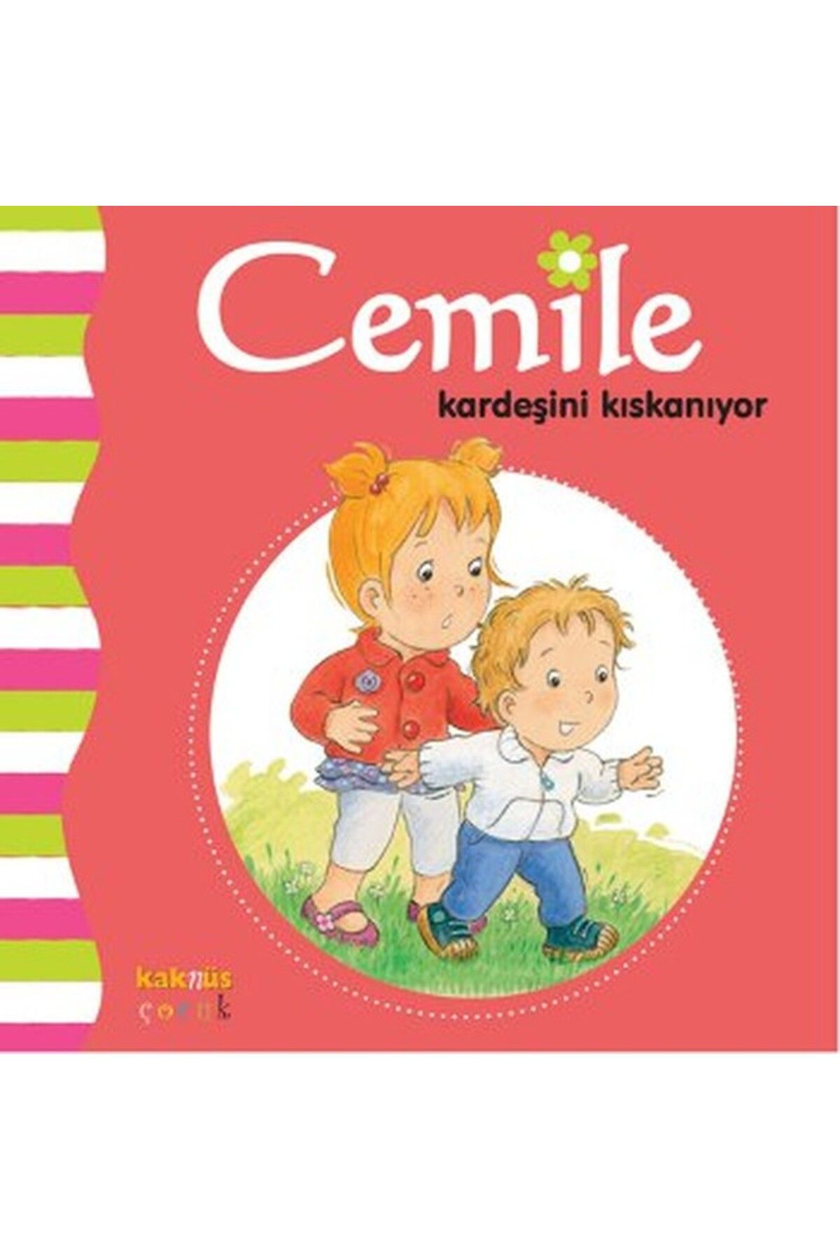 Kaknüs Yayınları Cemile Kardeşini Kıskanıyor