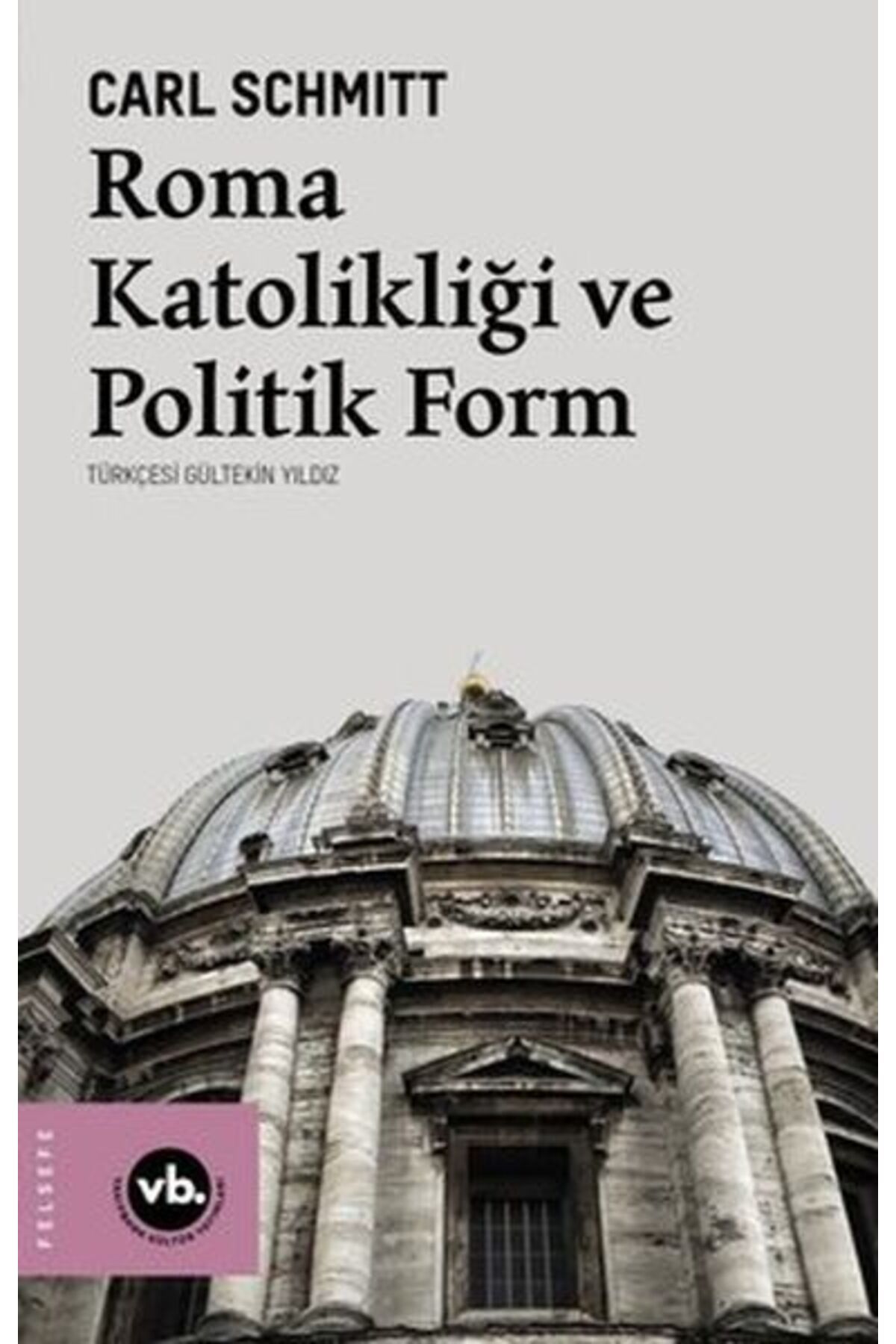 Karma Kitaplar Roma Katolikliği ve Politik Form kitap (Korunakli Posetle)