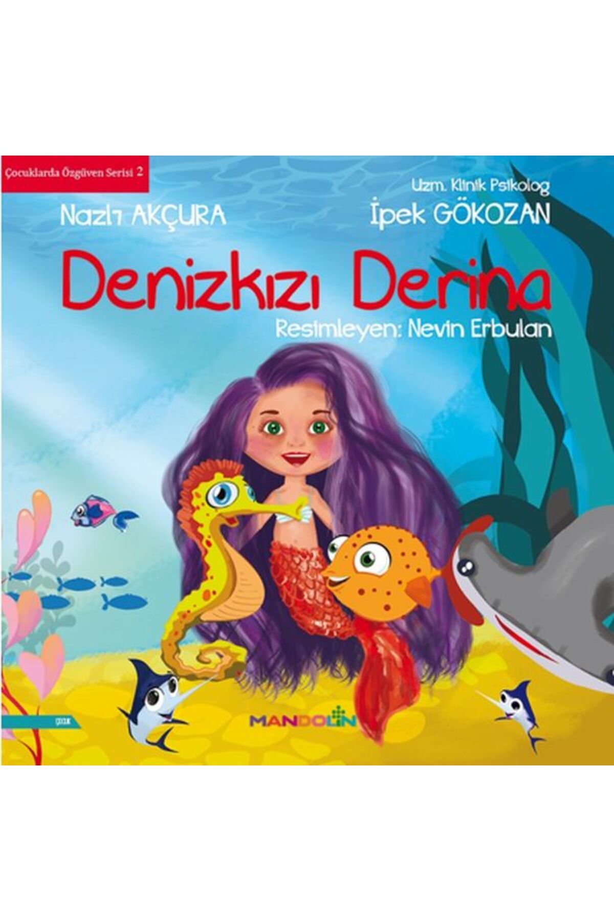 Mandolin Yayınları Denizkızı Derina - Çocuklar Özgüven Serisi 2
