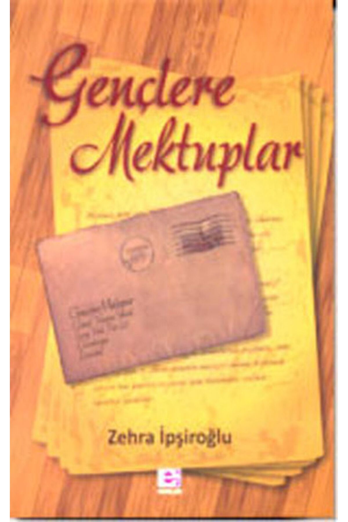 E yayınları Gençlere Mektuplar