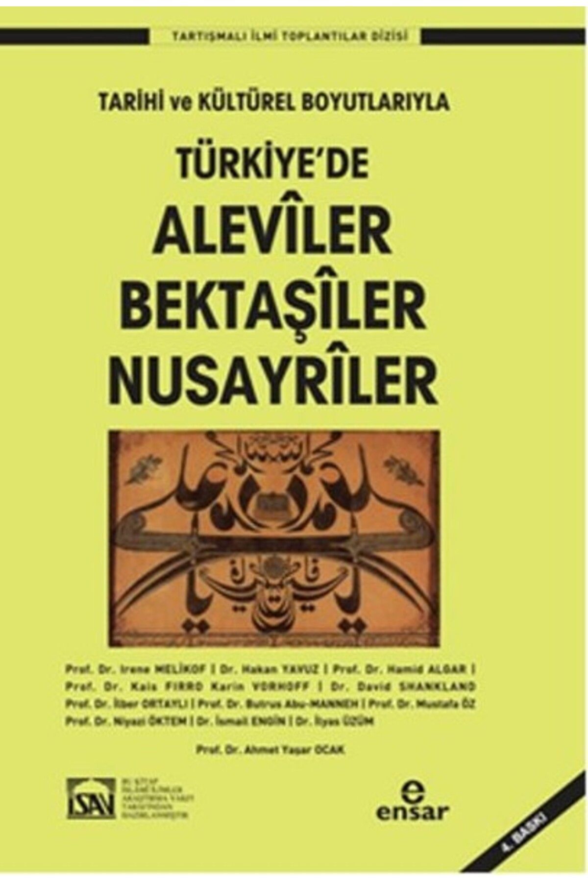 Ensar Neşriyat Türkiye'de Aleviler Bektaşiler Nusayriler / Tarihi ve Kültürel Boyutlarıyla