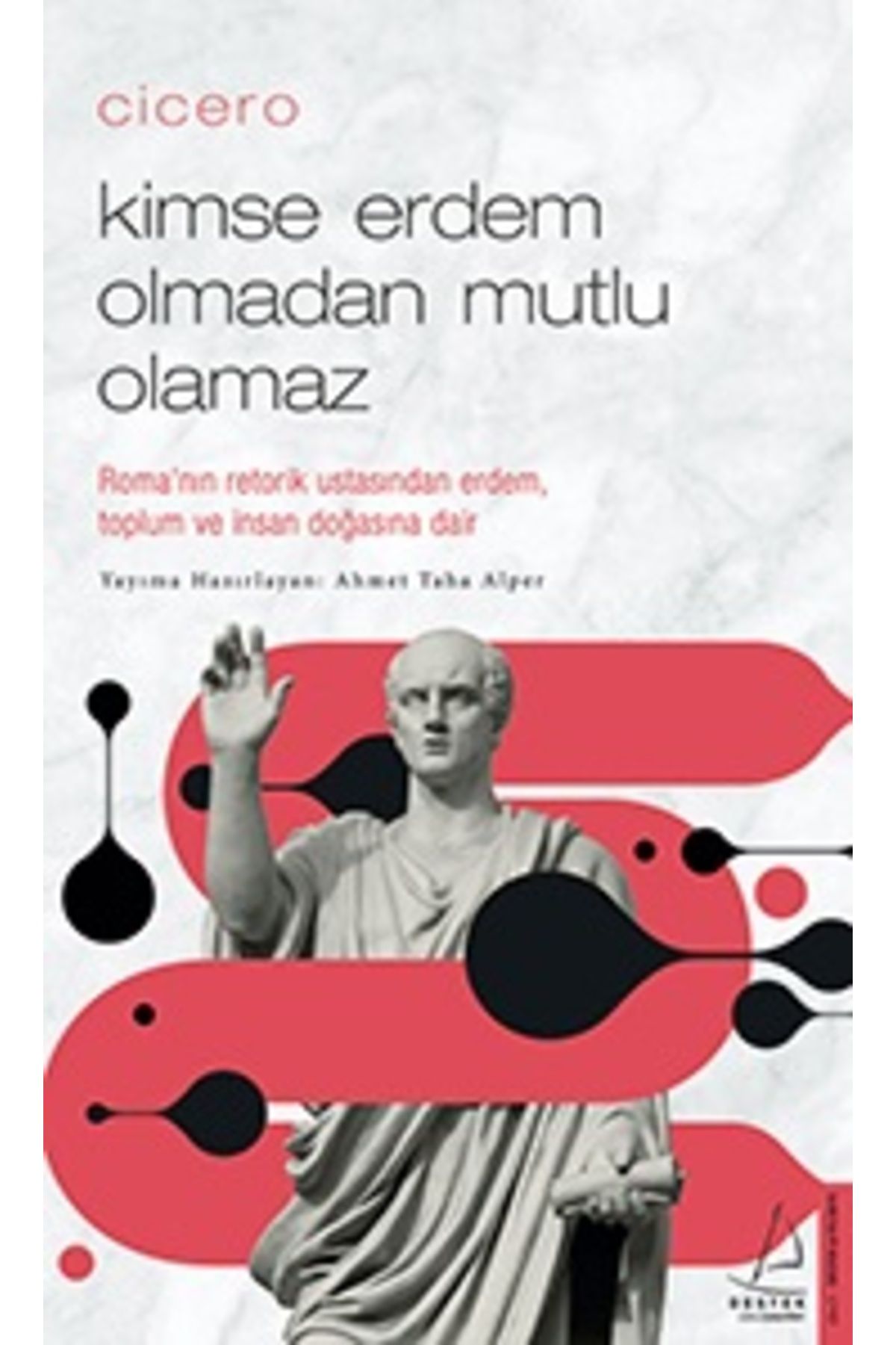Destek Yayınları Cicero Kimse Erdem Olmadan Mutlu Olamaz