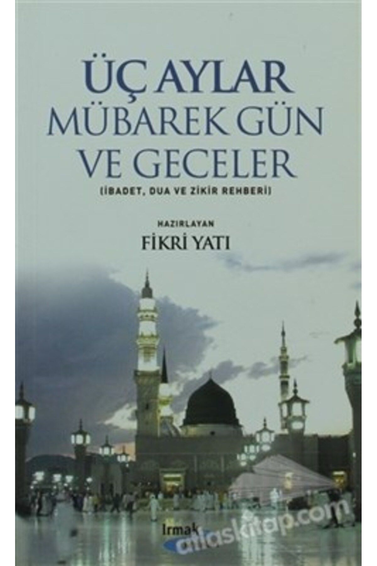 Yağmur Yayınları Üç Aylar - Mübarek Gün ve Geceler