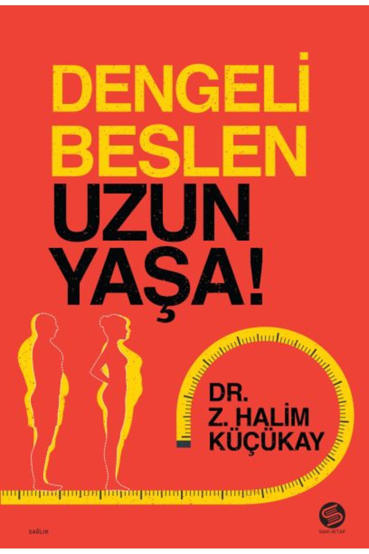 Sahi Kitap Dengeli Beslen Uzun Yaşa!