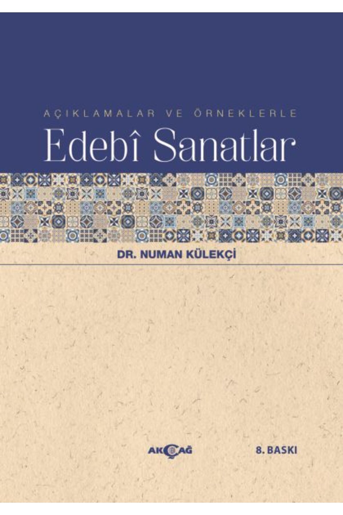 Akçağ Yayınları Açıklamalar ve Örneklerle Edebi Sanatlar