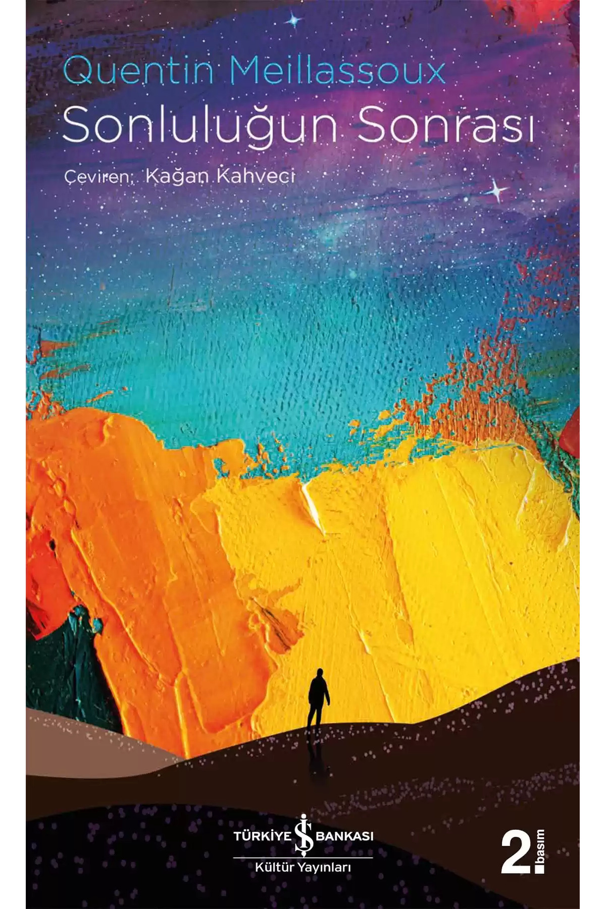 TÜRKİYE İŞ BANKASI KÜLTÜR YAYINLARI Sonluluğun Sonrası