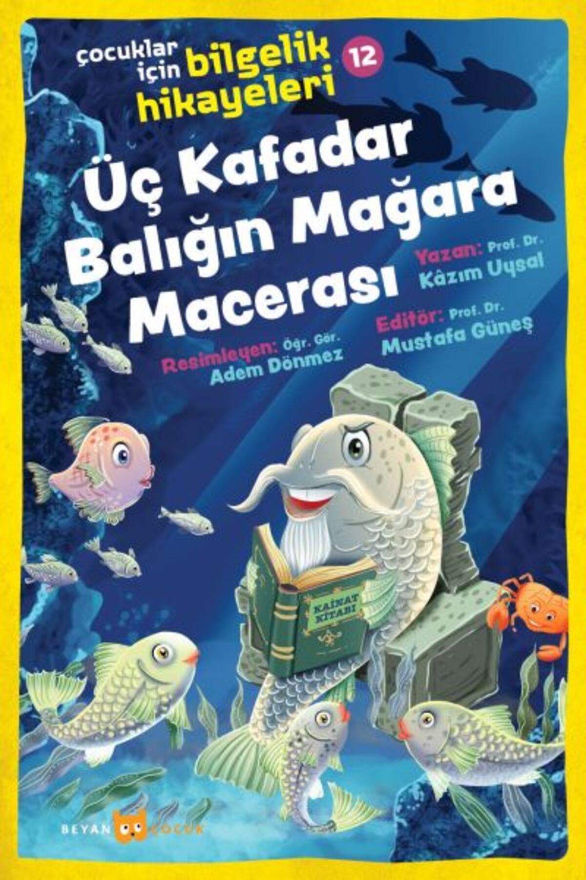 Beyan Yayınları Üç Kafadar Balığın Mağara Macerası - Çocuklar İçin Bilgelik Hikayeleri 12