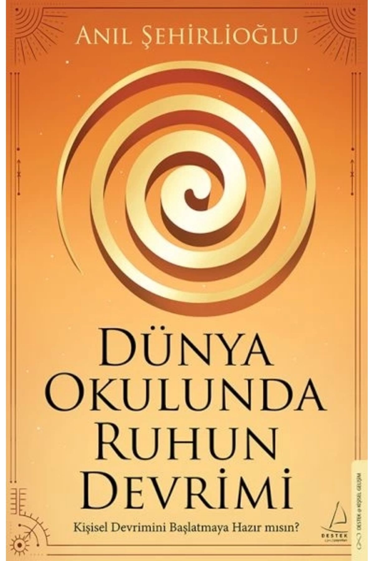 Destek Yayınları Dünya Okulunda Ruhun Devrimi