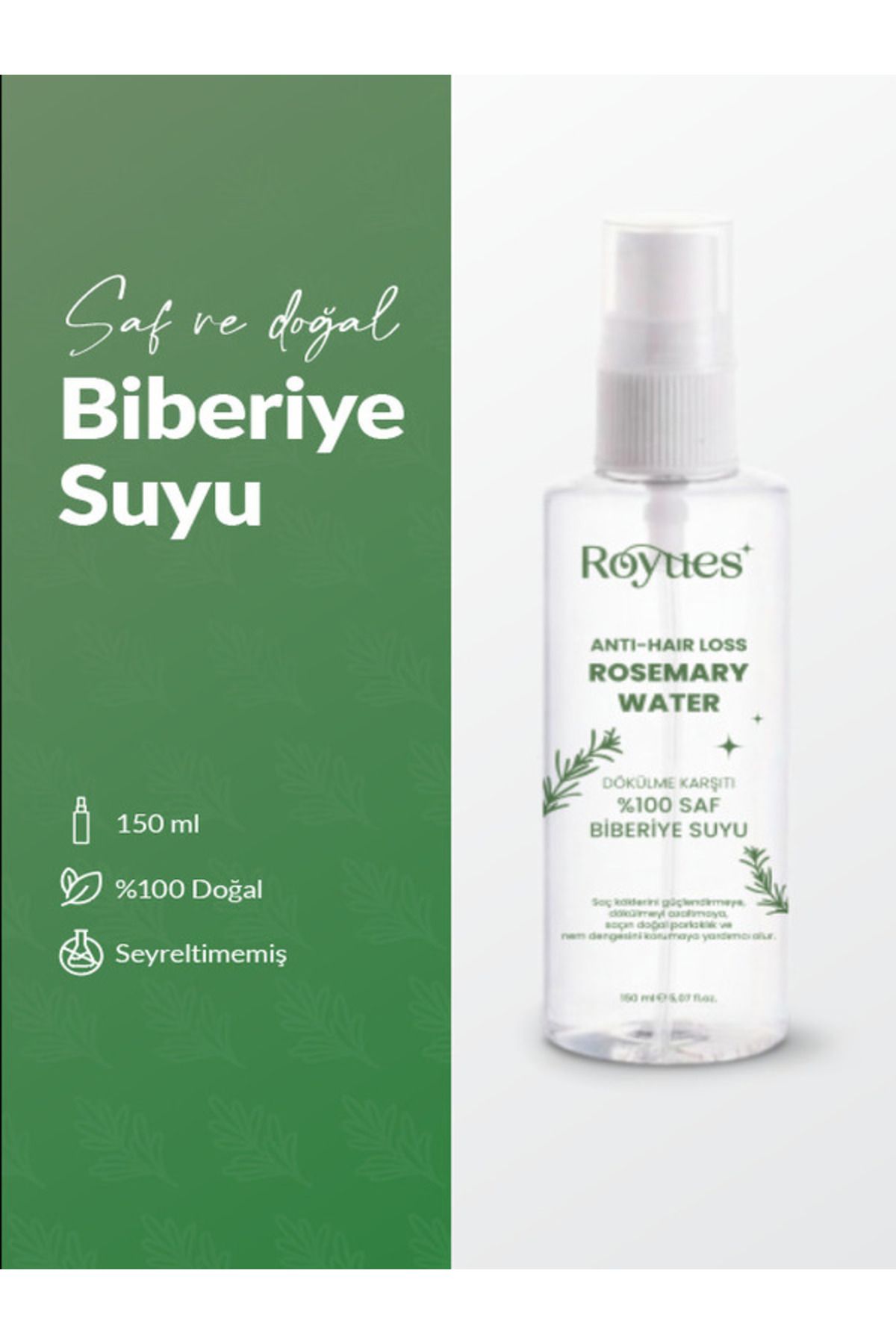 Royues Biberiye Suyu -Dökülme Karşıtı -Saç Uzatma Etkili Saç Toniği -%100 Doğal-150 ml -Pure Rosemary Water