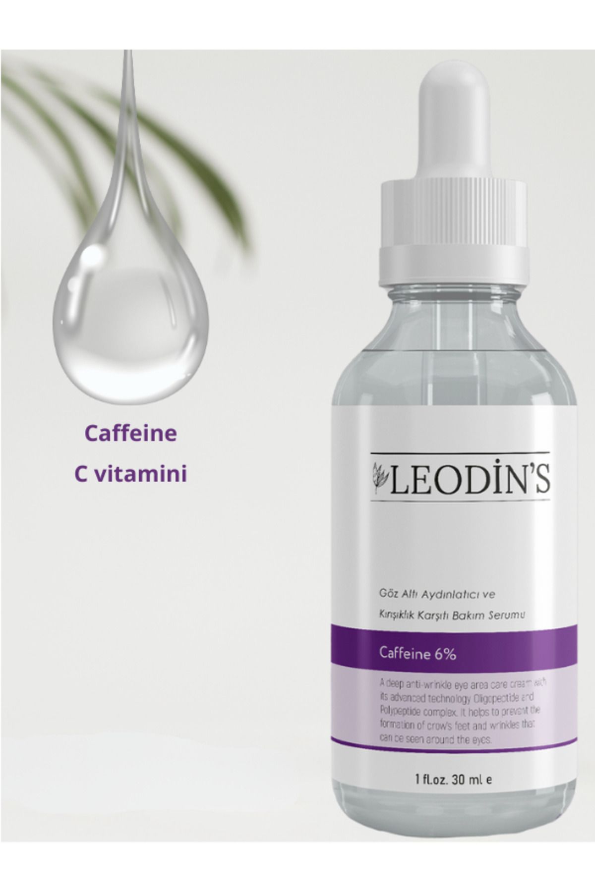 LEODİNS Göz Altı Torbalanma Karşıtı, Aydınlatıcı Kafein Göz Altı Serumu 30 ml (CAFFEİNE 6% VİTAMİN C)