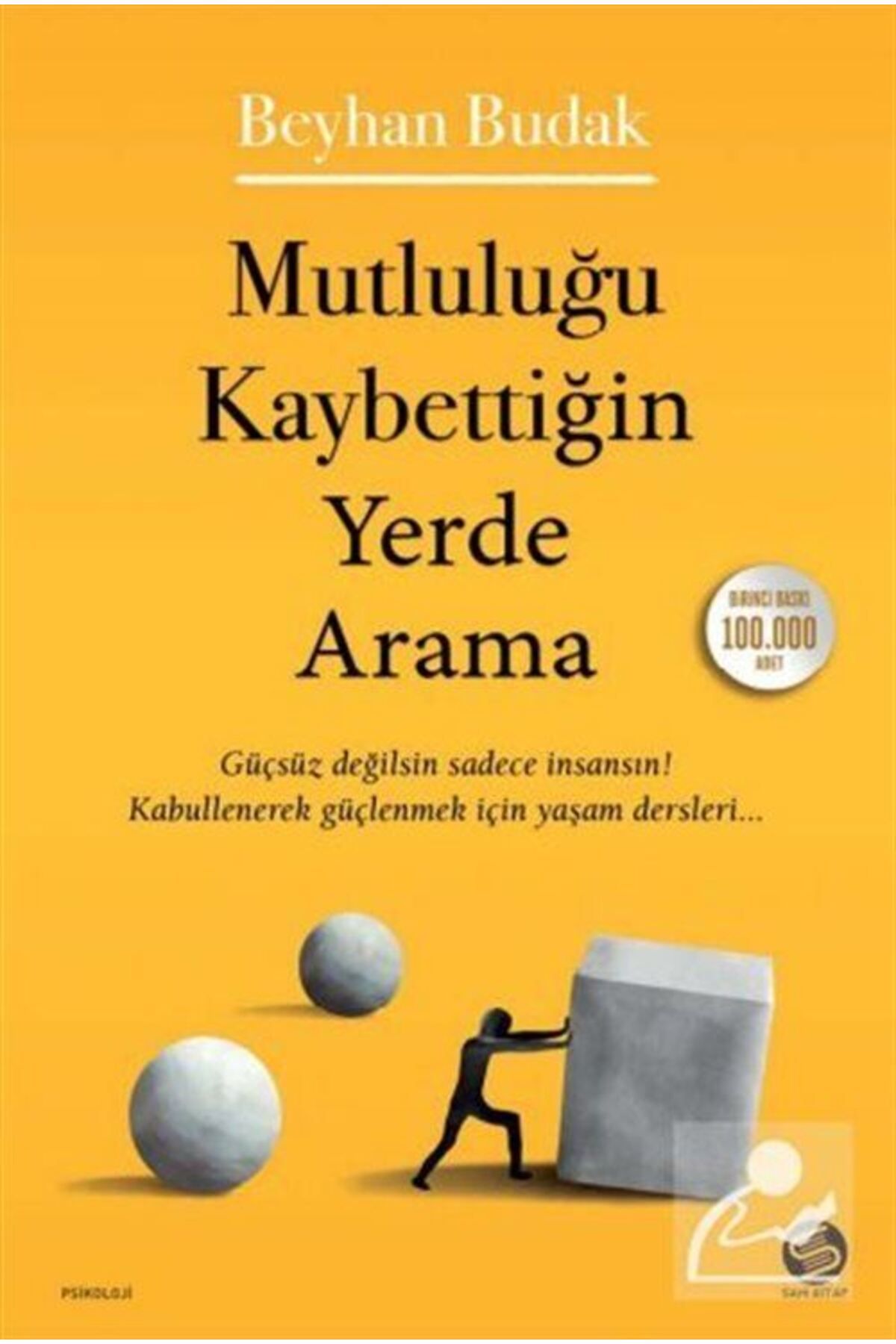 Sahi Kitap Mutluluğu Kaybettiğin Yerde Arama