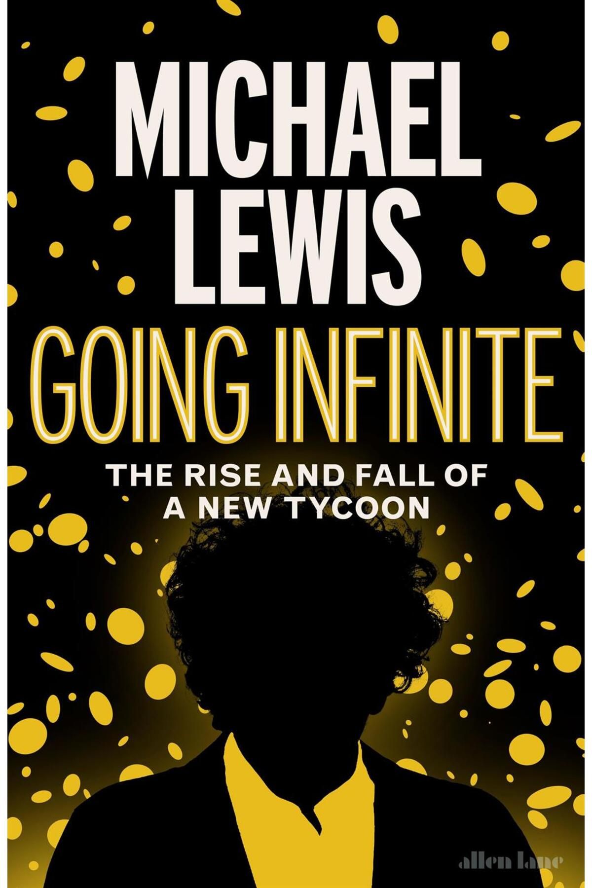 Penguin Books-Going Infinite the Rise and Fall of a New Tycoon 1