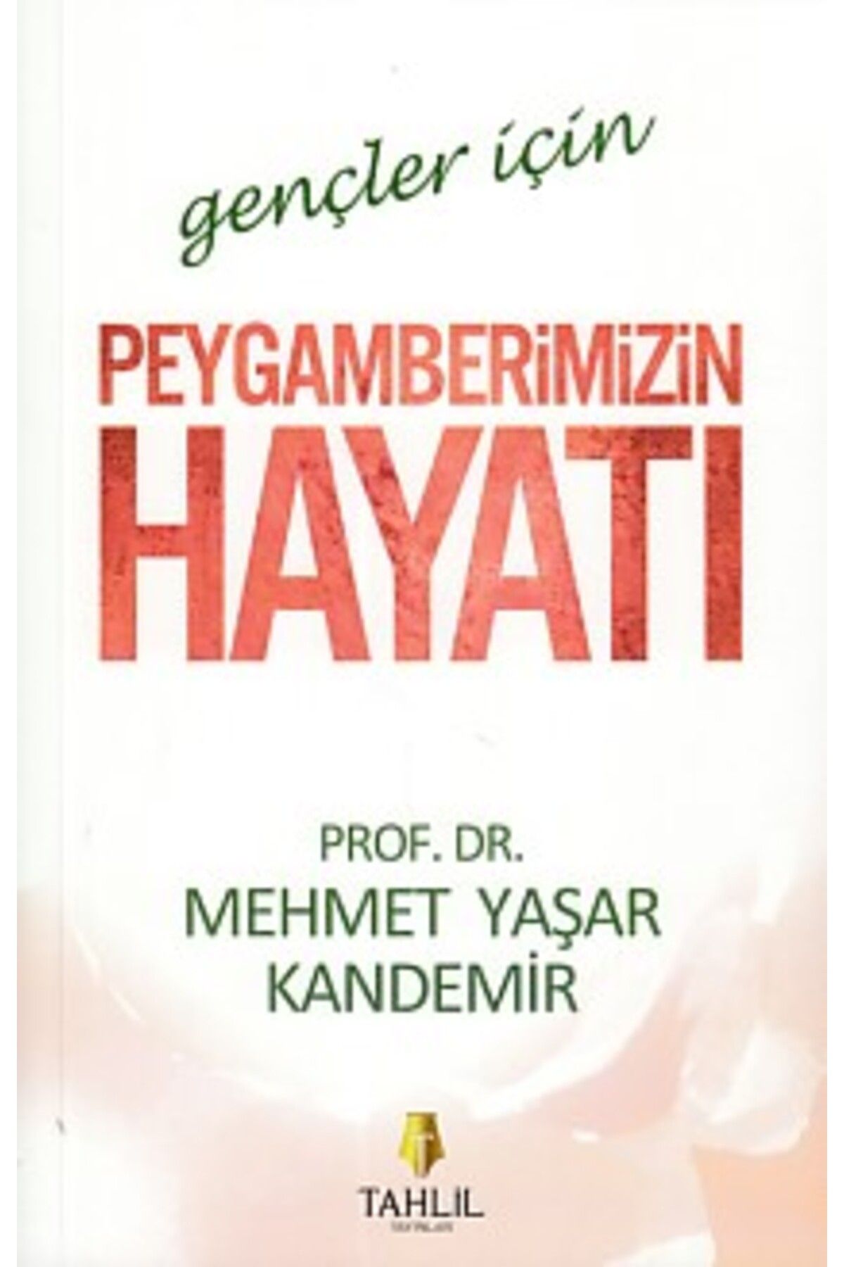 Tahlil Yayınları Gençler İçin Peygamberimizin Hayatı