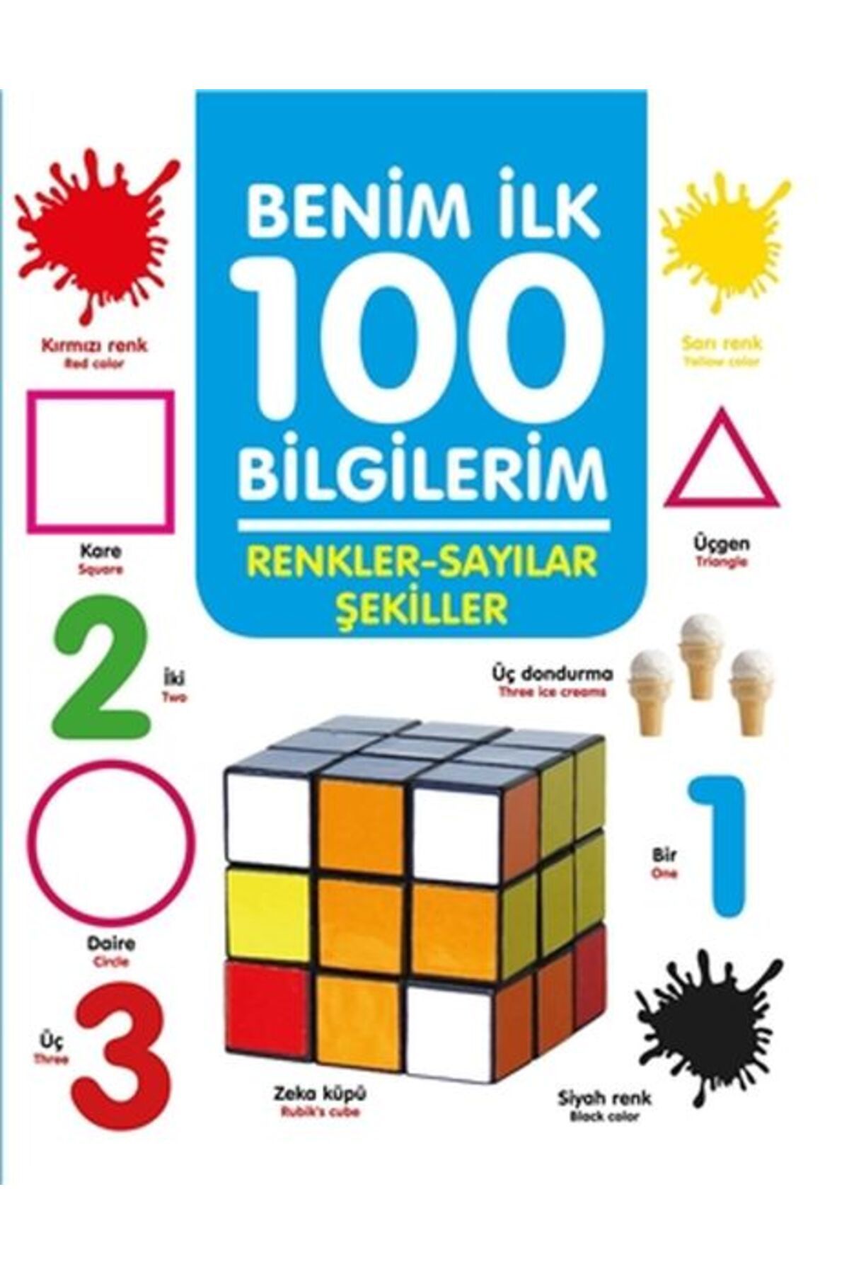 0-6 Yaş Yayınları Renkler-Sayılar-Şekiller - Benim İlk 100 Bilgilerim