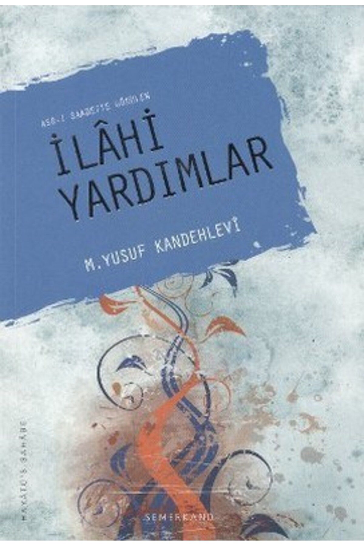 Semerkand Yayınları Asr-ı Saadette Görülen İlahi Yardımlar