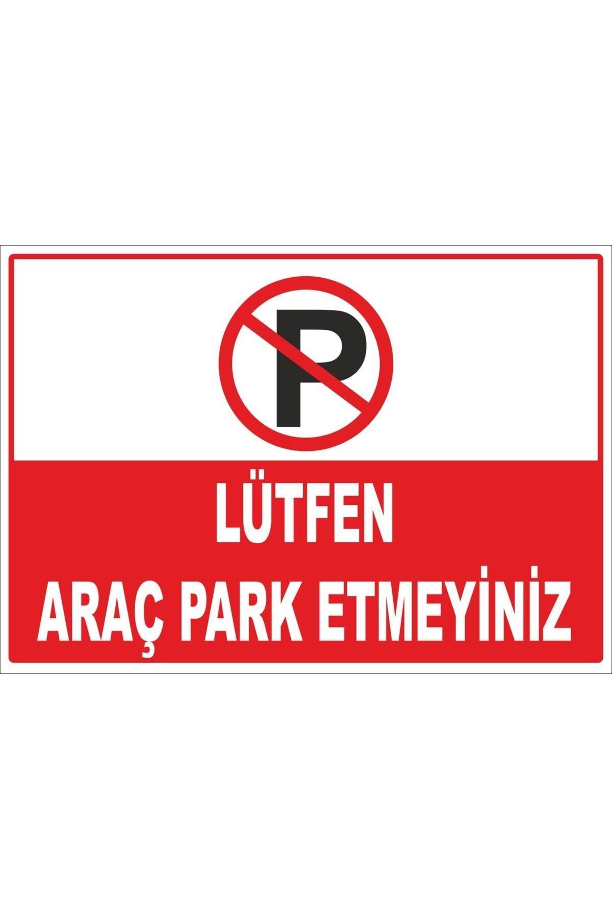 Genel Markalar - Lütfen Araç Park Etmeyiniz 25x35 Cm Kompozit Metal Levha