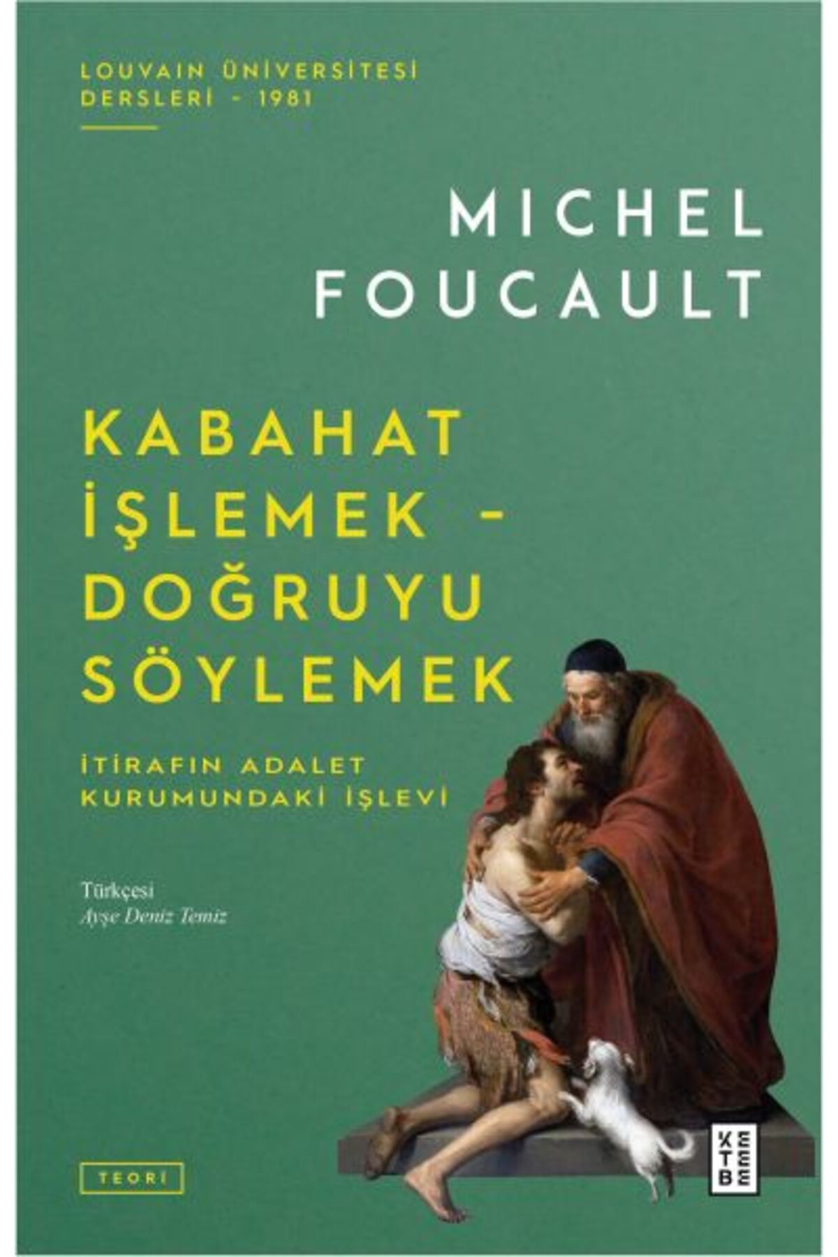 Ketebe Yayınları Kabahat İşlemek - Doğruyu Söylemek
