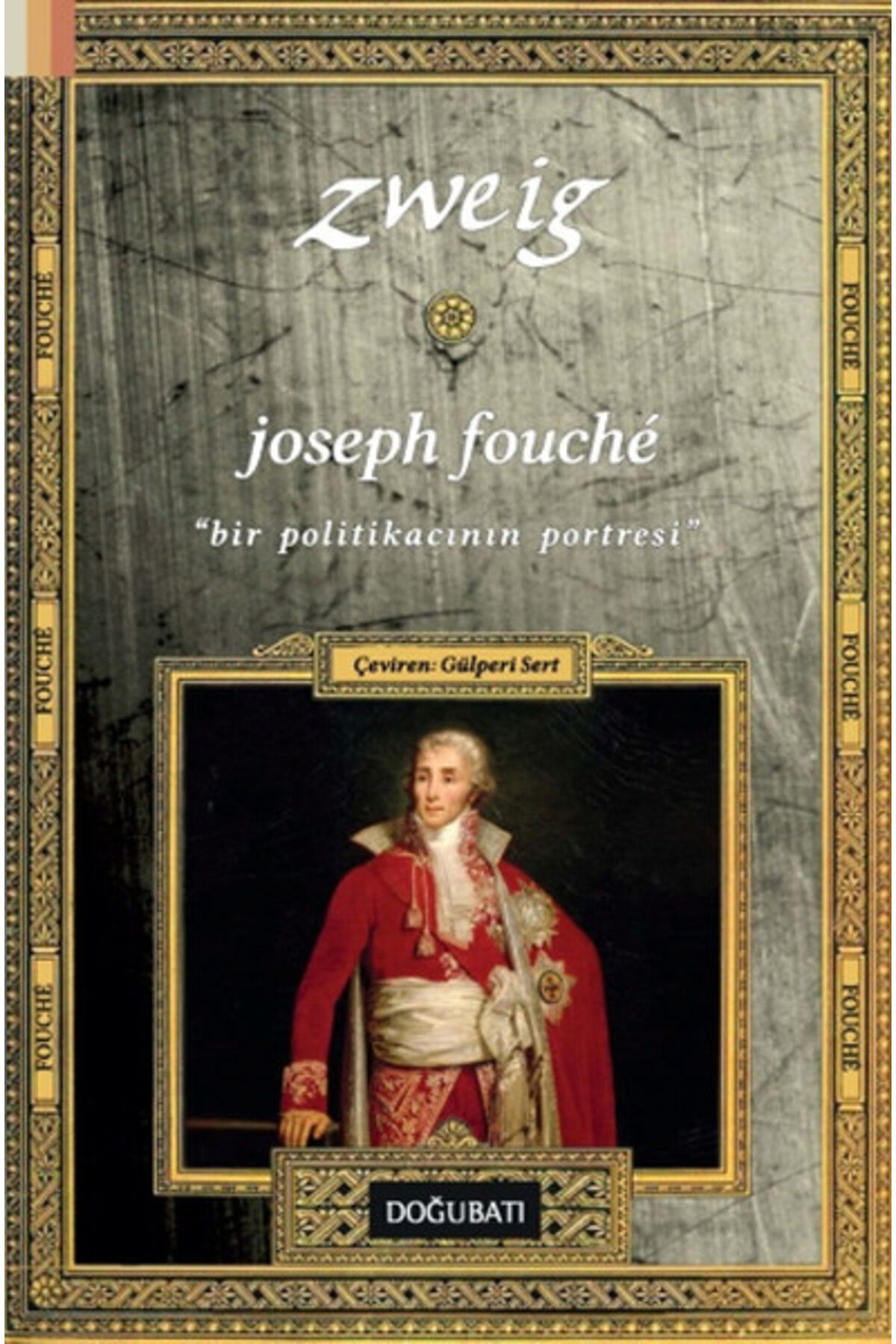 Doğu Batı Yayınları Joseph Fouche Bir Politikacının Portresi