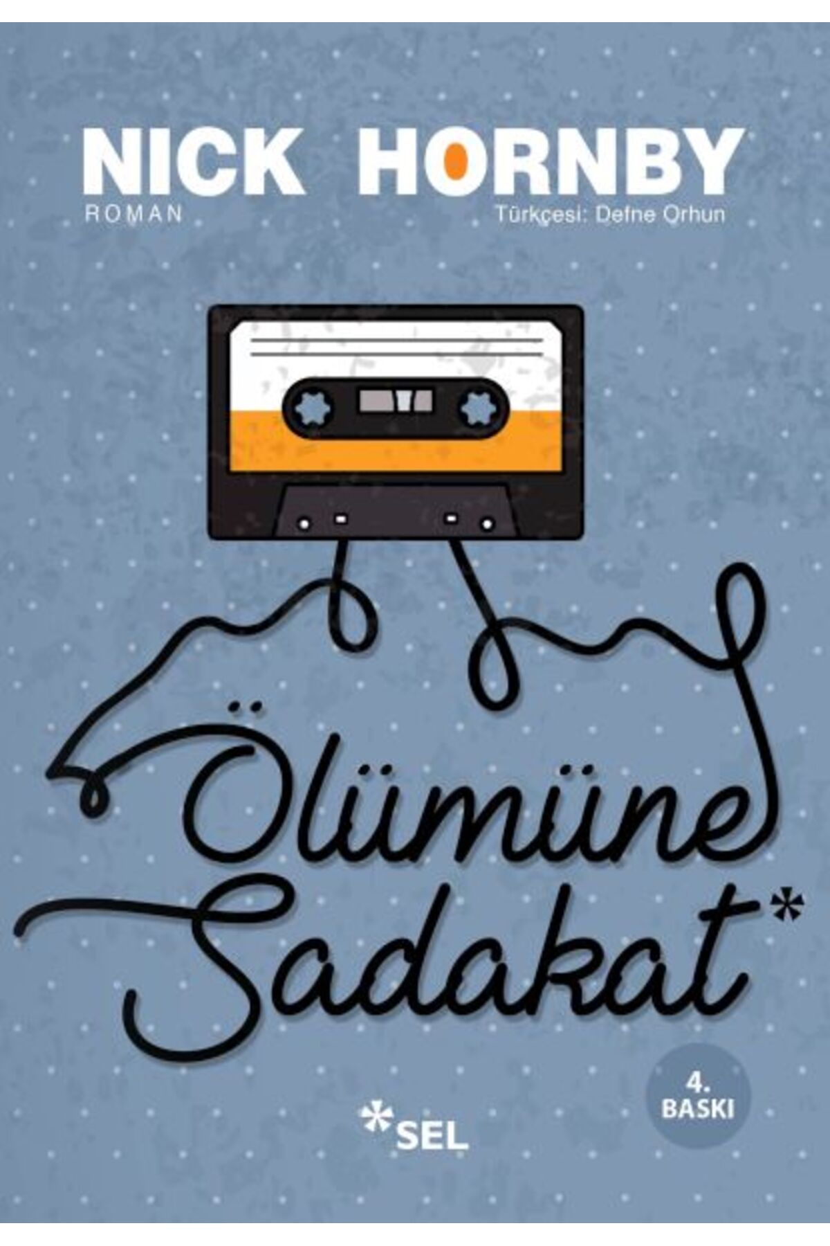 Sel Yayınları Ölümüne Sadakat