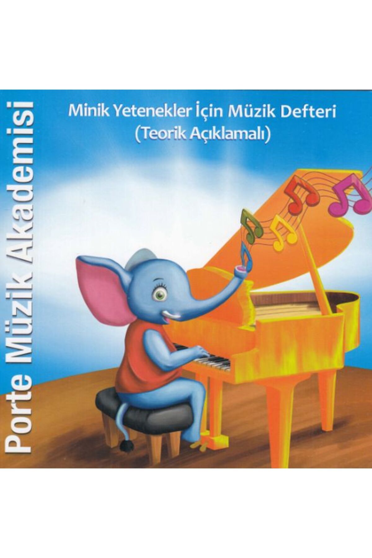 Porte Müzik Yayınları Porte Müzik Akademisi - Minik Yetenekler İçin Müzik Defteri (Teorik Açıklamalı)